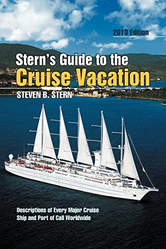 Stock image for Stern's Guide to the Cruise Vacation: 2013 Edition for sale by AwesomeBooks