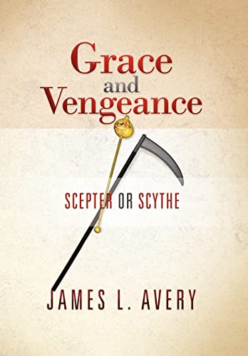 Beispielbild fr Grace and Vengeance Scepter or Scythe zum Verkauf von PBShop.store US