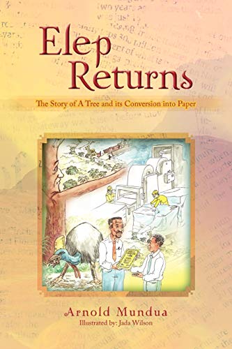Stock image for Elep Returns: The Story of A Tree and its Conversion into Paper for sale by Lucky's Textbooks