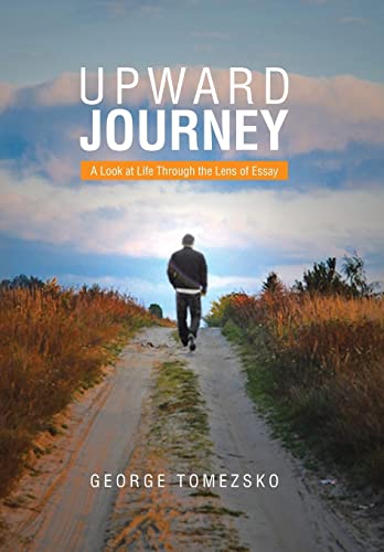 Stock image for Upward Journey A Look At Life Through The Lens Of Essay for sale by PBShop.store US