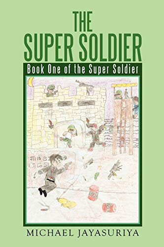 Beispielbild fr The Super Soldier: Book One of the Super Soldier zum Verkauf von Chiron Media