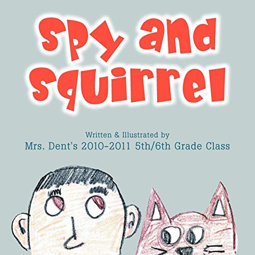 Imagen de archivo de Spy and Squirrel a la venta por Lucky's Textbooks