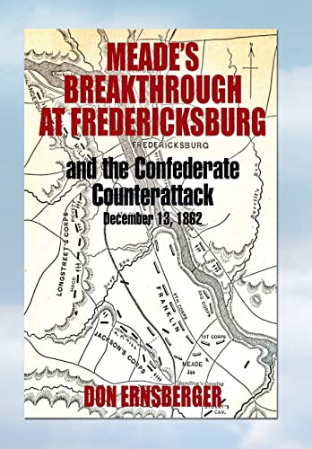 Beispielbild fr Meade's Breakthrough at Fredericksburg zum Verkauf von Bookmans