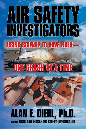 Beispielbild fr Air Safety Investigators: Using Science to Save Lives-One Crash at a Time zum Verkauf von WorldofBooks