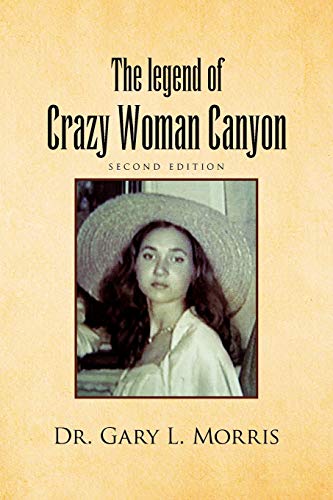 Beispielbild fr The legend of Crazy Woman Canyon Second Edition: Second edition zum Verkauf von SecondSale