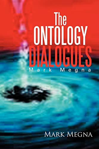 9781479730810: The Ontology Dialogues: Mark Megna