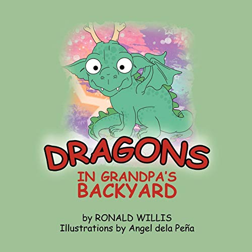 Stock image for Dragons in Grandpa's Backyard for sale by Lucky's Textbooks