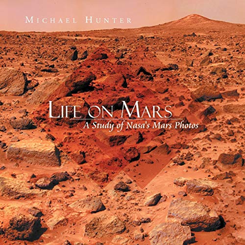 Beispielbild fr Life on Mars: A Study of Nasa's Mars Photos zum Verkauf von WorldofBooks