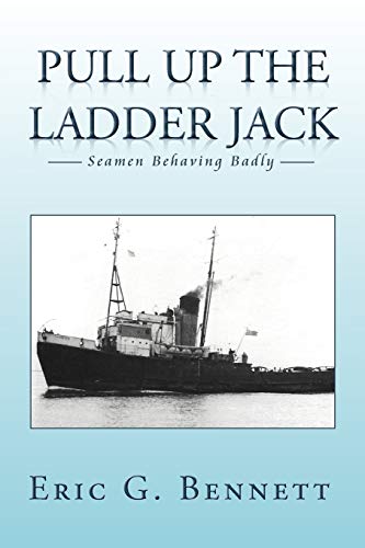 Beispielbild fr Pull Up The Ladder Jack: Seamen Behaving Badly zum Verkauf von Lakeside Books