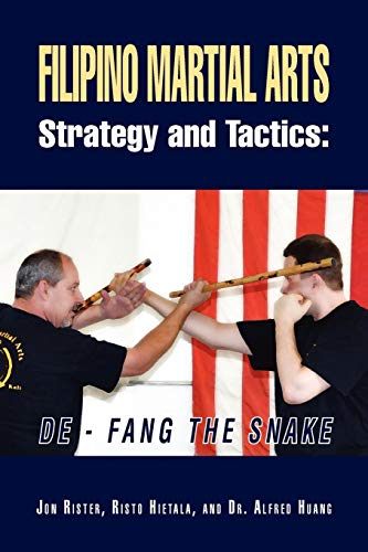 Filipino Martial Arts Strategy and Tactics: De-Fang the Snake (9781479738618) by Rister, Jon
