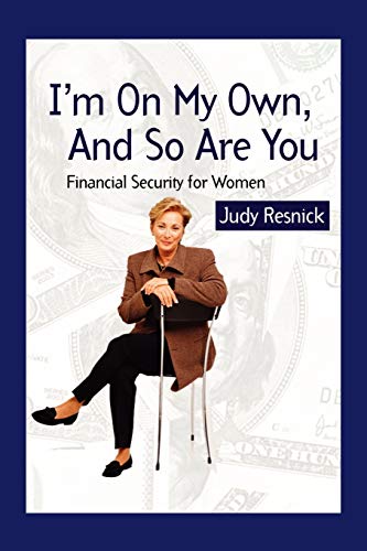 Beispielbild fr I'm On My Own and So Are You: Financial Security for Women zum Verkauf von BookEnds Bookstore & Curiosities