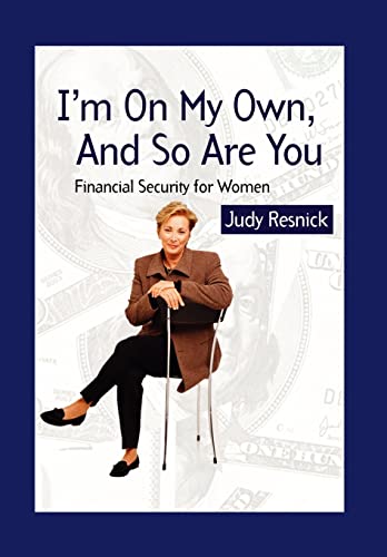 Beispielbild fr I'm On My Own and So Are You: Financial Security For Women zum Verkauf von ThriftBooks-Atlanta