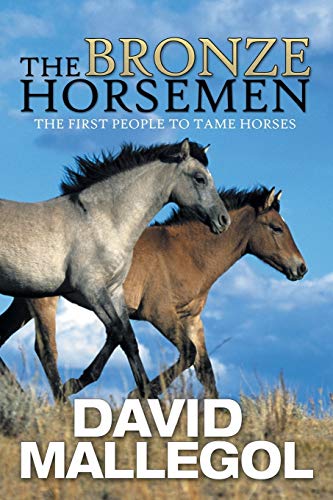 Beispielbild fr The Bronze Horsemen : The First People to Tame Horses zum Verkauf von Better World Books