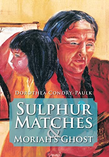 Stock image for Sulphur Matches and Moriah's Ghost for sale by PBShop.store US