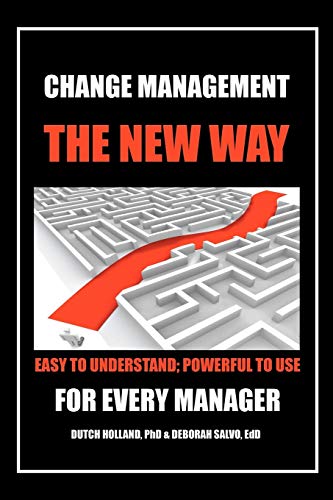 Stock image for Change Management: The New Way: Easy to Understand; Powerful to Use for sale by ThriftBooks-Dallas