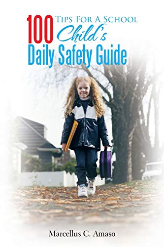 Imagen de archivo de 100 Tips For A School Child's Daily Safety Guide a la venta por PBShop.store US