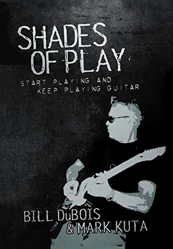 9781479758012: Shades of Play: Start Playing & Keep Playing