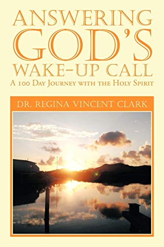 Stock image for Answering God's Wake-Up Call: A 100 Day Journey with the Holy Spirit for sale by Chiron Media