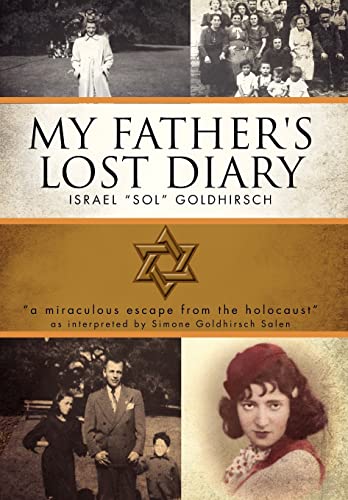 Beispielbild fr My Father's Lost Diary: A Personal Account of the Jewish Holocaust in Europe (1937-1942) zum Verkauf von Books From California