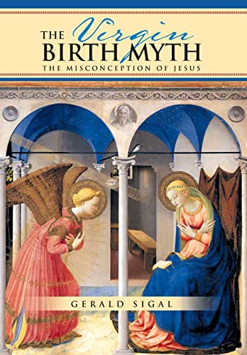 9781479766017: The Virgin Birth Myth: The Misconception of Jesus