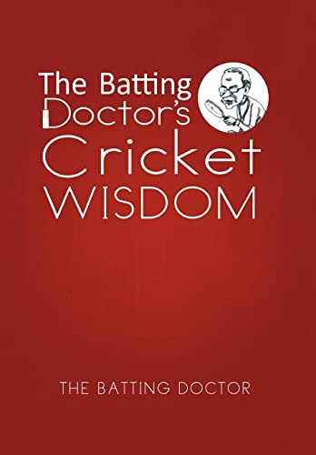 9781479767410: The Batting Doctor's Cricket Wisdom