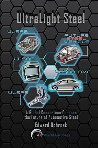9781479773442: Ultralight Steel: Global Consortium Changes the Future of Automotive Steel