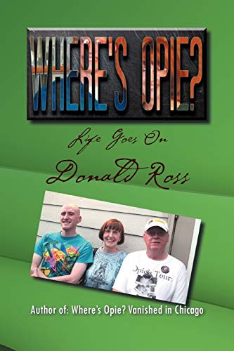 Where s Opie?: Life Goes On (9781479774500) by Ross, Donald