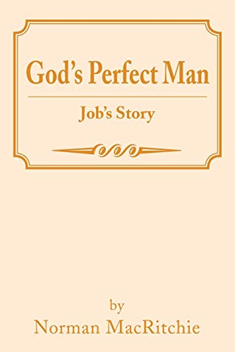 Stock image for God's Perfect Man: Job's Story for sale by Chiron Media