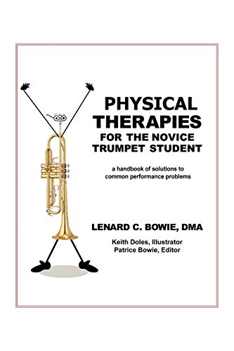 Stock image for Trumpet Therapies: A Handbook of Solutions to Common Physical Performance Problems for sale by Lucky's Textbooks
