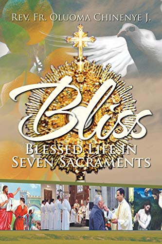 9781479775996: Bliss (Blessed Life in Seven Sacraments)