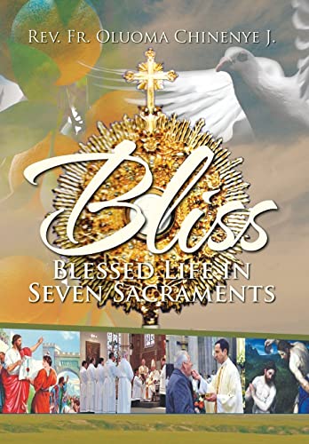 9781479776009: Bliss (Blessed Life in Seven Sacraments)