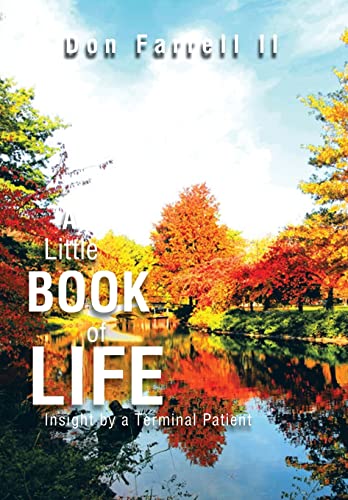 Stock image for A Little Book of Life: Insight by a Terminal Patient for sale by Lucky's Textbooks