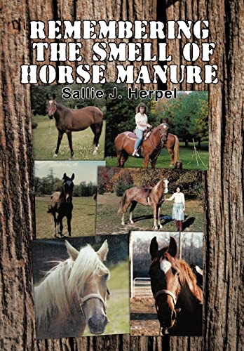 Imagen de archivo de Remembering the Smell of Horse Manure a la venta por Lucky's Textbooks