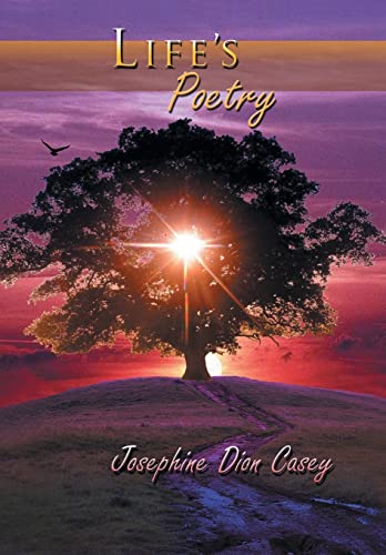 Life's Poetry (Hardback) - Josephine Dion Casey