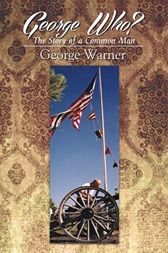 9781479779529: George Who?: The Story of a Common Man