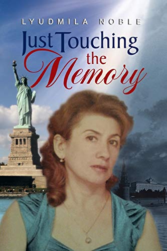 Just Touching the Memory - Lyudmila Noble