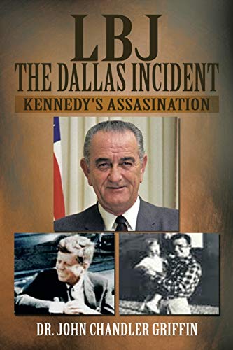 Stock image for L.B.J. The Dallas Incident: Kennedy's Assasination for sale by Karl Theis