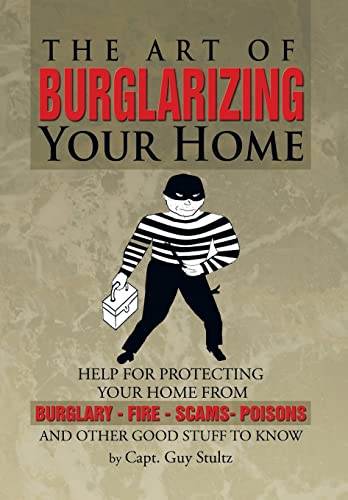 Stock image for The Art of Burglarizing Your Home for sale by PBShop.store US