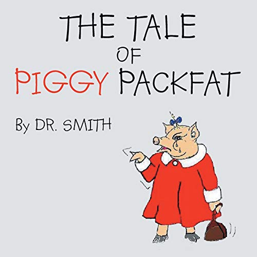 Imagen de archivo de The Tale of Piggy Packfat a la venta por Chiron Media