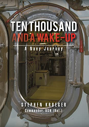 Stock image for Ten Thousand and a Wake-Up: A Navy Journey for sale by Lucky's Textbooks