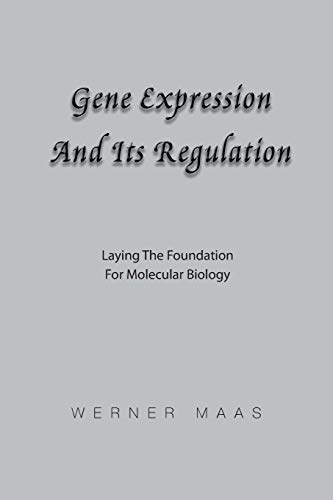 Imagen de archivo de Gene Expression and Its Regulation: Laying the Foundation for Molecular Biology a la venta por Chiron Media