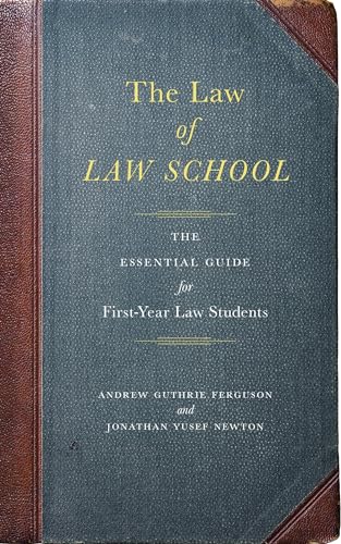 Stock image for The Law of Law School: The Essential Guide for First-Year Law Students for sale by Goodwill of Colorado