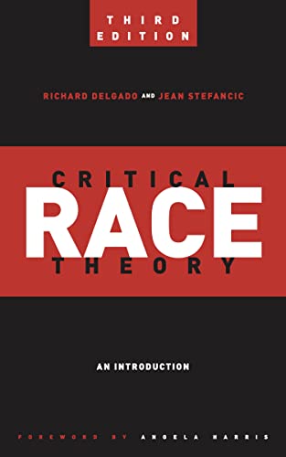 Imagen de archivo de Critical Race Theory (Third Edition): An Introduction (Critical America, 20) a la venta por Indiana Book Company