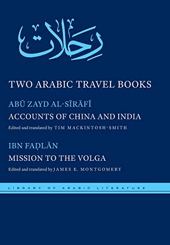 Beispielbild fr Two Arabic Travel Books: Accounts of China and India and Mission to the Volga zum Verkauf von Daedalus Books