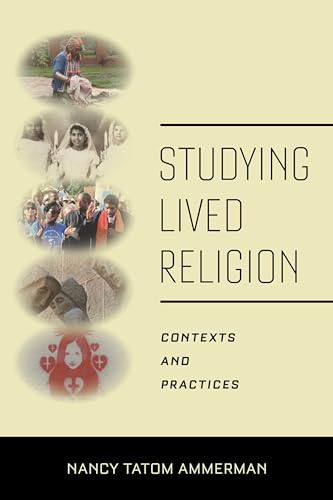 Imagen de archivo de Studying Lived Religion : Contexts and Practices a la venta por Better World Books