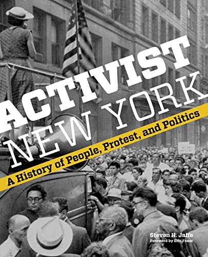 Beispielbild fr Activist New York: A History of People, Protest, and Politics (Washington Mews Books) zum Verkauf von Arnold M. Herr