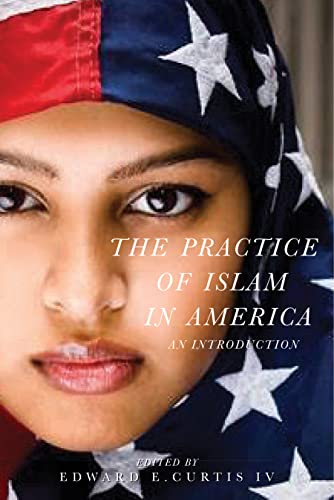 Beispielbild fr The Practice of Islam in America : An Introduction zum Verkauf von Better World Books
