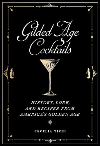 Beispielbild fr Gilded Age Cocktails zum Verkauf von Blackwell's