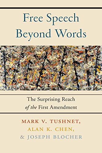 Imagen de archivo de Free Speech Beyond Words: The Surprising Reach of the First Amendment a la venta por Powell's Bookstores Chicago, ABAA