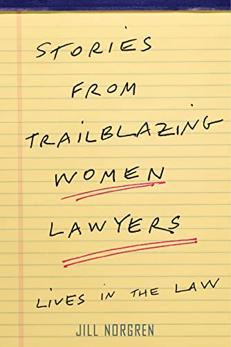 Beispielbild fr Stories from Trailblazing Women Lawyers: Lives in the Law zum Verkauf von HPB-Emerald
